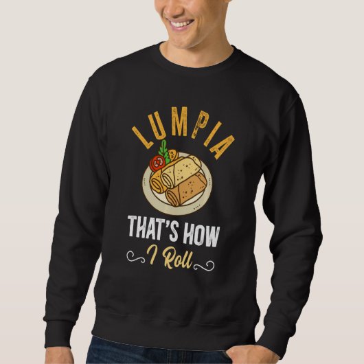 Grappige Lumpia Chef Dit is hoe ik rol Trui (Voorkant)