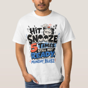 Grappige maandagblues   Humoristische wekker  T-shirt