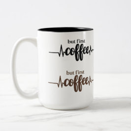 Grappige Maar Eerst Koffiemok voor Koffieliefhebbe Tweekleurige Koffiemok