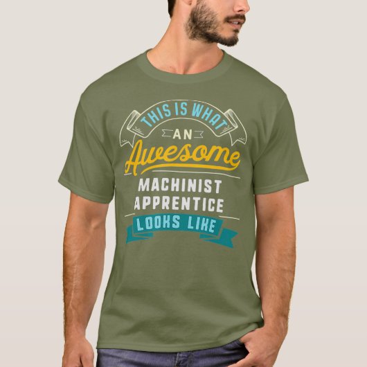 Grappige Machinist Apprentice Geweldige baan T-shirt (Voorkant)