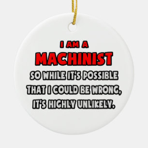 Grappige Machinist .. Zeer onwaarschijnlijk Keramisch Ornament