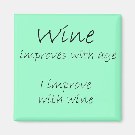 Grappige magneten verjaardagswijn humor grap gezeg (Voorkant)