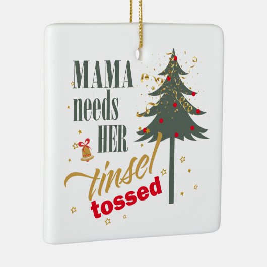 Grappige mama heeft haar Tinsel gegooid WHT ID1116 Keramisch Ornament (Rechts)