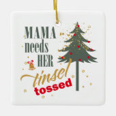 Grappige mama heeft haar Tinsel gegooid WHT ID1116 Keramisch Ornament (Voorkant)