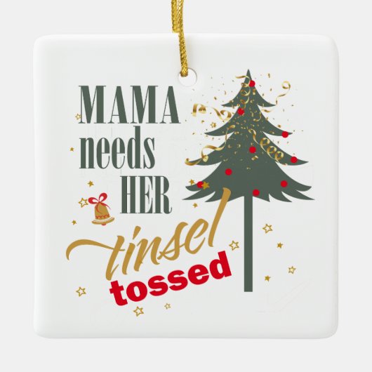 Grappige mama heeft haar Tinsel gegooid WHT ID1116 Keramisch Ornament (Voorkant)