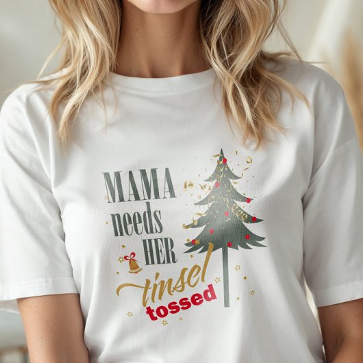 Grappige mama heeft haar Tinsel gegooid WHT ID1116 T-shirt
