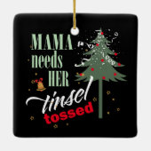 Grappige mama heeft haar Tinsel Tossed Blk ID1116  Keramisch Ornament (Achterkant)