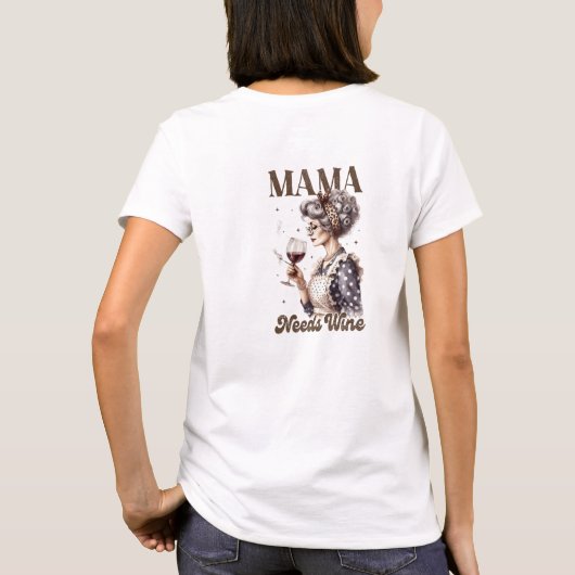 Grappige mama heeft moederdag nodig t-shirt (Achterkant)