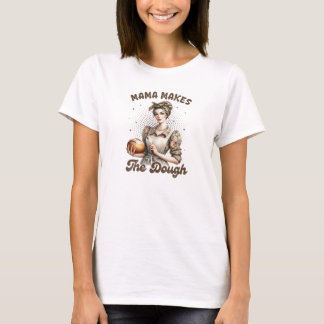 Grappige mama maakt het deeg t-shirt