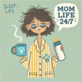 Grappige mama magneet - "Mom Life 24/7" - Uitgeput Sticker (Voorkant)