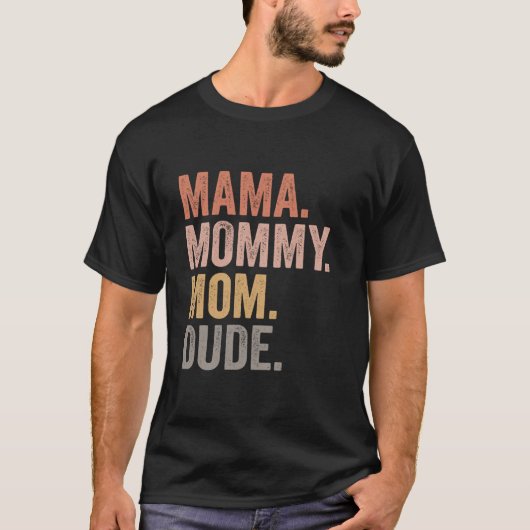 Grappige mama mama moeder dude moederdag grappige t-shirt (Voorkant)