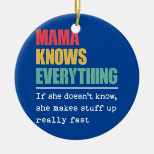 Grappige Mama Weet Alles Trots Beste Grootste Keramisch Ornament