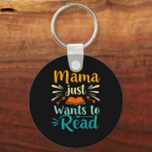 Grappige mama wil lezen lezende moeder moederdag sleutelhanger (Voorkant)