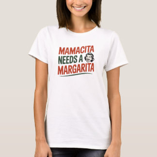 Grappige Mamacita heeft een Margarita Citaat T-shirt