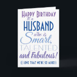 Grappige man Happy Birthday Kaart<br><div class="desc">Een leuk verjaardagskaartje voor je man of vriend! Stuur het naar "iemand die slim,  getalenteerd en fantastisch is" - omdat je zo op elkaar lijkt! Laat iemand glimlachen met deze humoristische stijlvolle kaart. Roze en paarse typografie. Personaliseer de naam en het bericht.</div>