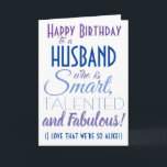 Grappige man Happy Birthday Kaart<br><div class="desc">Een leuk verjaardagskaartje voor je man of vriend! Stuur het naar "iemand die slim,  getalenteerd en fantastisch is" - omdat je zo op elkaar lijkt! Laat iemand glimlachen met deze humoristische stijlvolle kaart. Roze en paarse typografie. Personaliseer de naam en het bericht.</div>