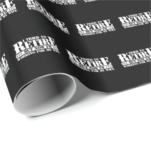 Grappige man pensioen - nu werken voor vrouw cadeaupapier (Rol Hoek)