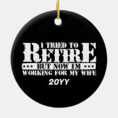 Grappige man pensioen - nu werken voor vrouw keramisch ornament (Achterkant)