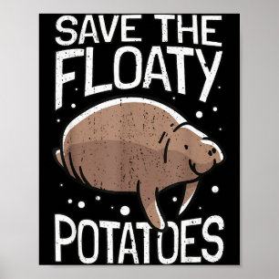 Grappige Manatee Ik Red De Drijvende Aardappels Ik Poster
