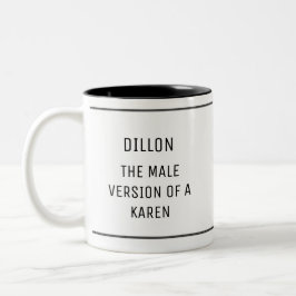 Grappige Mannelijke Karen op Maat Tweekleurige Koffiemok