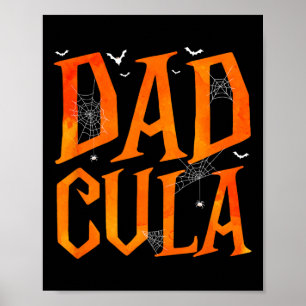 Grappige Mannen Dadcula Halloween Dad Kostuum Moms Poster