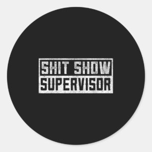 Grappige Mannen Volwassen Humor T Show Supervisor  Ronde Sticker