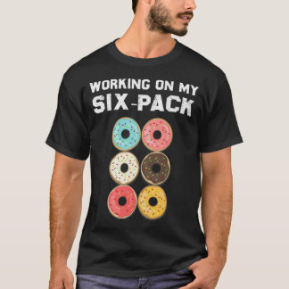 Grappige Mannen Werken Aan Mijn Six Pack Donut 6-P T-shirt