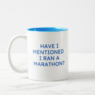 Grappige Marathon HEB IK GEMELD DAT IK EEN MARATHO Tweekleurige Koffiemok