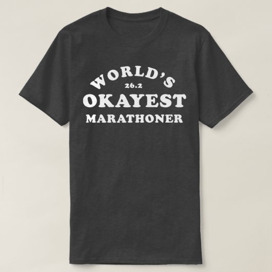 Grappige Marathon Running Worlds Okayest Runner Ma T-shirt (Design voorkant)