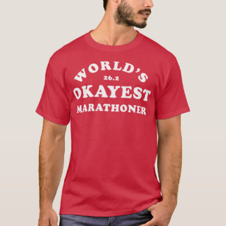 Grappige Marathon Running Worlds Okayest Runner Ma T-shirt