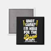 Grappige Marching Band Welk spel ik ben hier voor  Magneet (Voorkant / Achterkant)