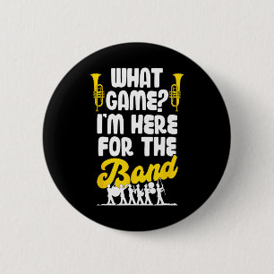 Grappige Marching Band Welk spel ik ben hier voor  Ronde Button 5,7 Cm