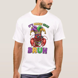 Grappige Mardi Gras Rivierkreeft Bruh T-shirt