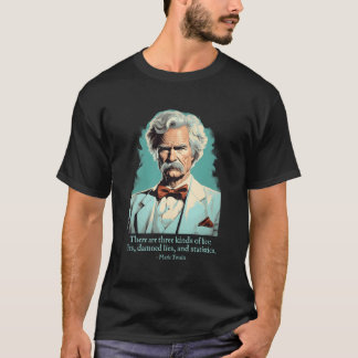 Grappige Mark Twain Amerikaanse Humorist Lies Stat T-shirt