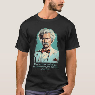 Grappige Mark Twain Amerikaanse Humorist Lies Stat T-shirt
