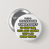 Grappige Massage Therapeut T-shirts en geschenken Ronde Button 5,7 Cm (Voorkant /achterkant)