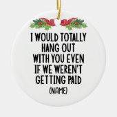 Grappige Medewerker Beste Vriend Aangepaste Naam Keramisch Ornament (Voorkant)