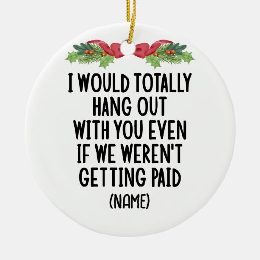 Grappige Medewerker Beste Vriend Aangepaste Naam Keramisch Ornament (Voorkant)