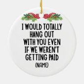 Grappige Medewerker Beste Vriend Aangepaste Naam Keramisch Ornament (Achterkant)