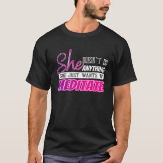 grappige meditatie citaten Yoga cadeau voor meisje T-shirt