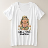 Grappige meditatietrol - Inner Peace Loading Quote Grote Maat T-shirt (Design voorkant)
