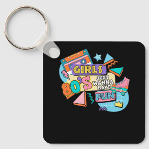 Grappige meisjes 80's willen gewoon plezier hebben sleutelhanger