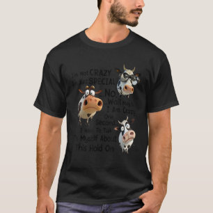 Grappige Melkkoe Ik ben niet gek Ik ben gewoon spe T-shirt