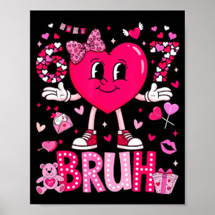 Grappige Meme 67 Zes Zeven Bruh Valentijn Hart Vro Poster