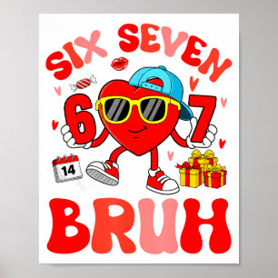 Grappige Meme 67 Zes Zeven Bruh Valentijnshart Peu Poster