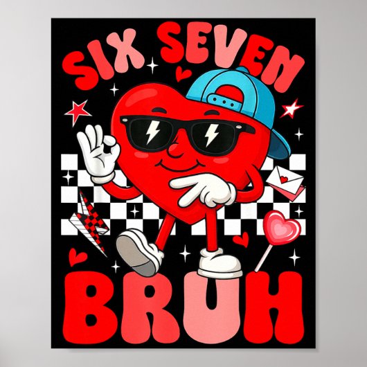 Grappige Meme 6 7 Zes Zeven Bruh Valentijnshart Ma Poster (Voorkant)