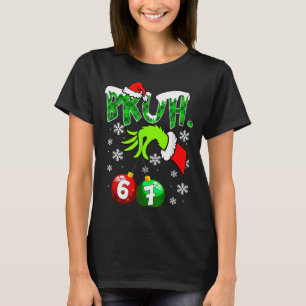 Grappige Meme Bruh 6-7 Bijpassende Familie Kerstmi T-shirt