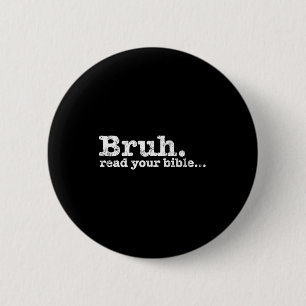 Grappige meme bruh lees bijbel christelijk religie ronde button 5,7 cm