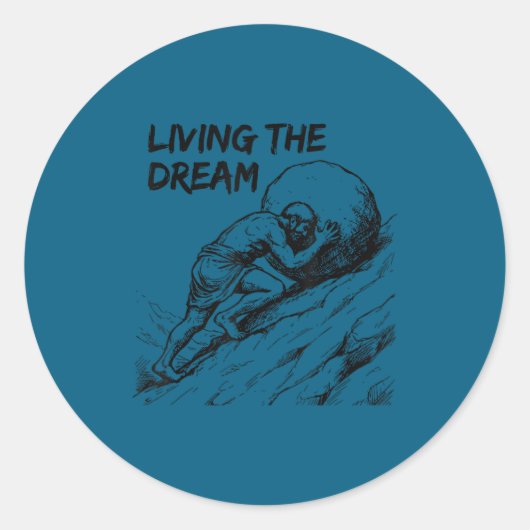 Grappige meme die de droom leeft sisyphus grieks ronde sticker (Voorkant)