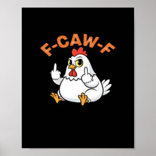 Grappige Meme F-Caw-F Kip Poster